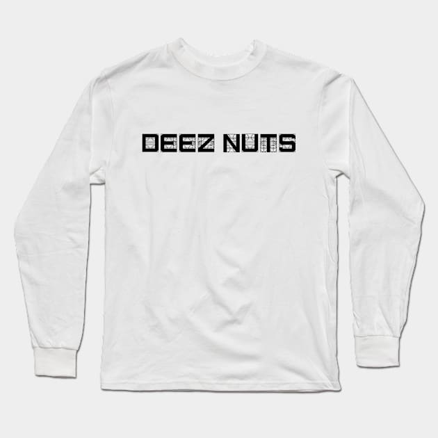 DEEZ NUTS Long Sleeve T-Shirt by Salaar Design Hub